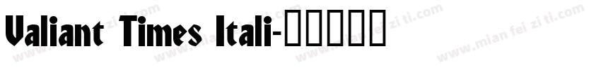 Valiant Times Itali字体转换